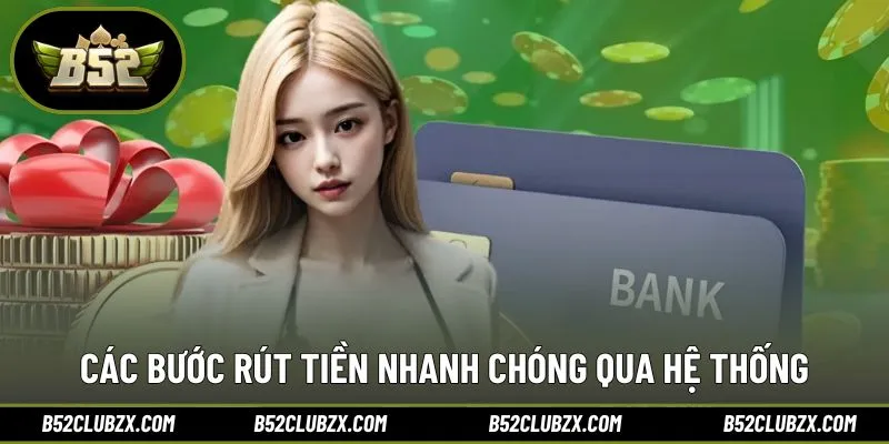 Hướng dẫn rút tiền B52CLUB chi tiết từ A đến Z