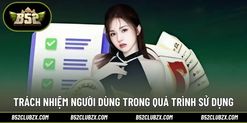 Người dùng cần hành xử đúng trách nhiệm đã cam kết